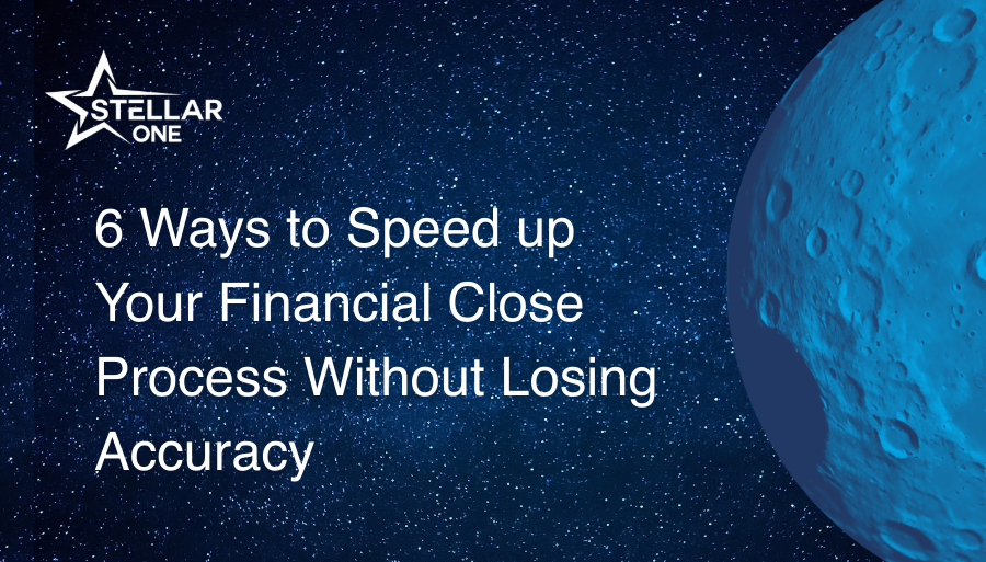 6 Ways to Speed up Your Financial Close Process Without Losing Accuracy