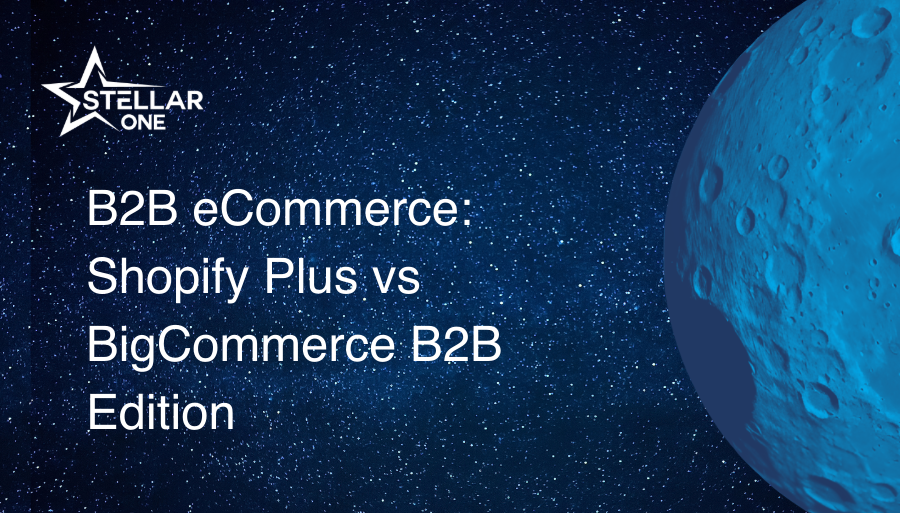B2B eCommerce: Shopify Plus vs BigCommerce B2B Edition